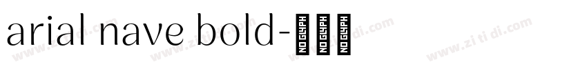 arial nave bold字体转换